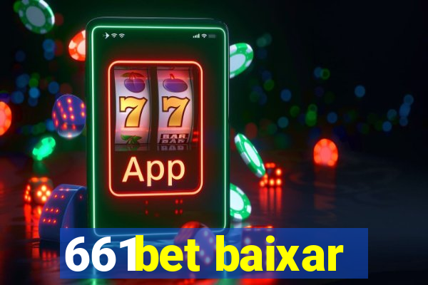 661bet baixar